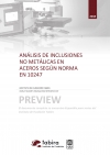 Disponible el informe &acirc;��An&Atilde;&iexcl;lisis de inclusiones no met&Atilde;&iexcl;licas en aceros seg&Atilde;&ordm;n norma EN 10247&acirc;��