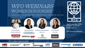 The WFO offers the Women in Foundry Webinar to the industry